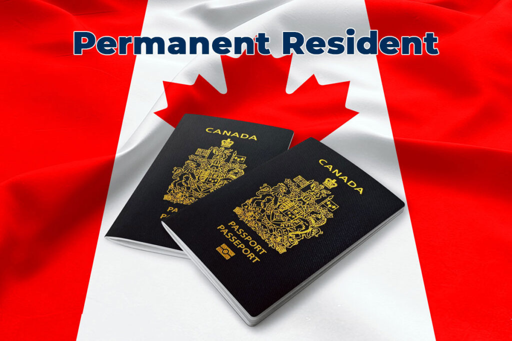 Permanent Resident- Immigration Process Canada